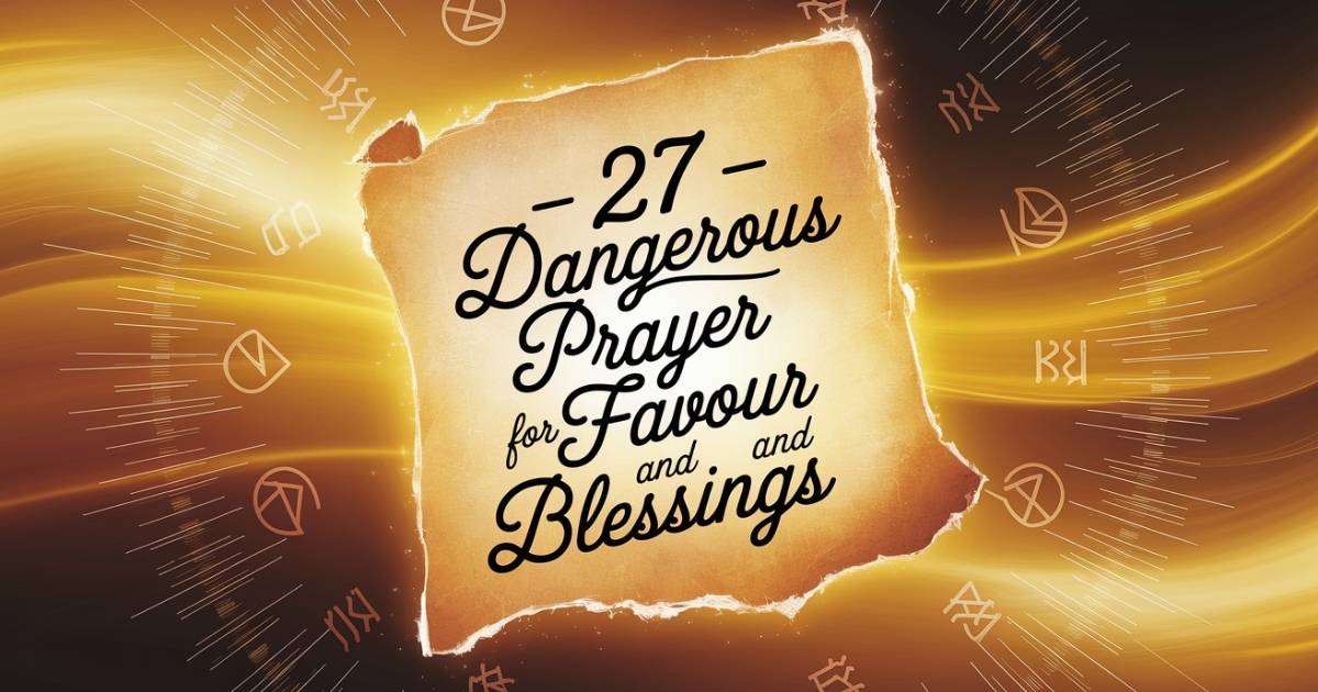 27 Dangerous Prayer For Favour And Blessings