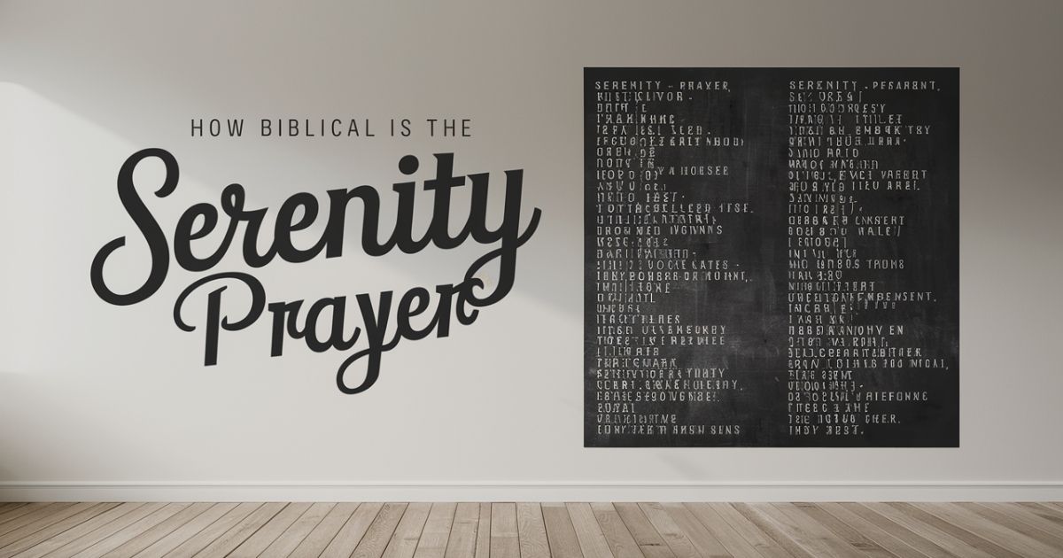 How Biblical Is the Serenity Prayer