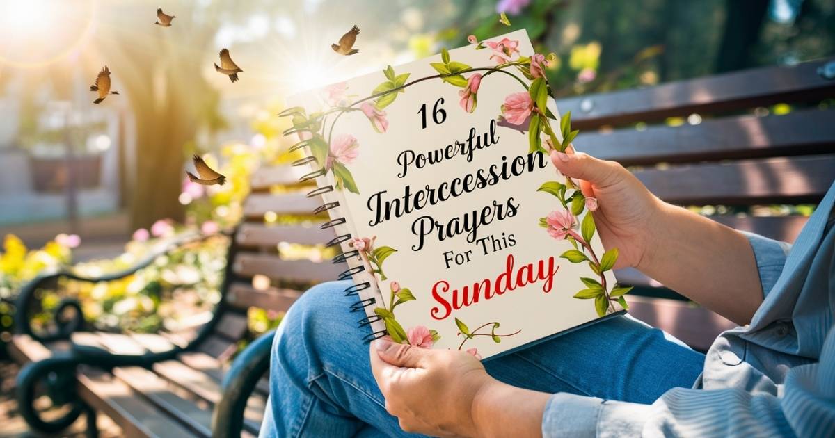 Powerful Intercession Prayers For This Sunday