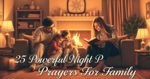 25 Powerful Night Prayer For Family​
