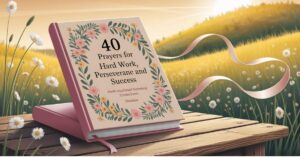 Prayers for Hard Work, Perseverance and Success