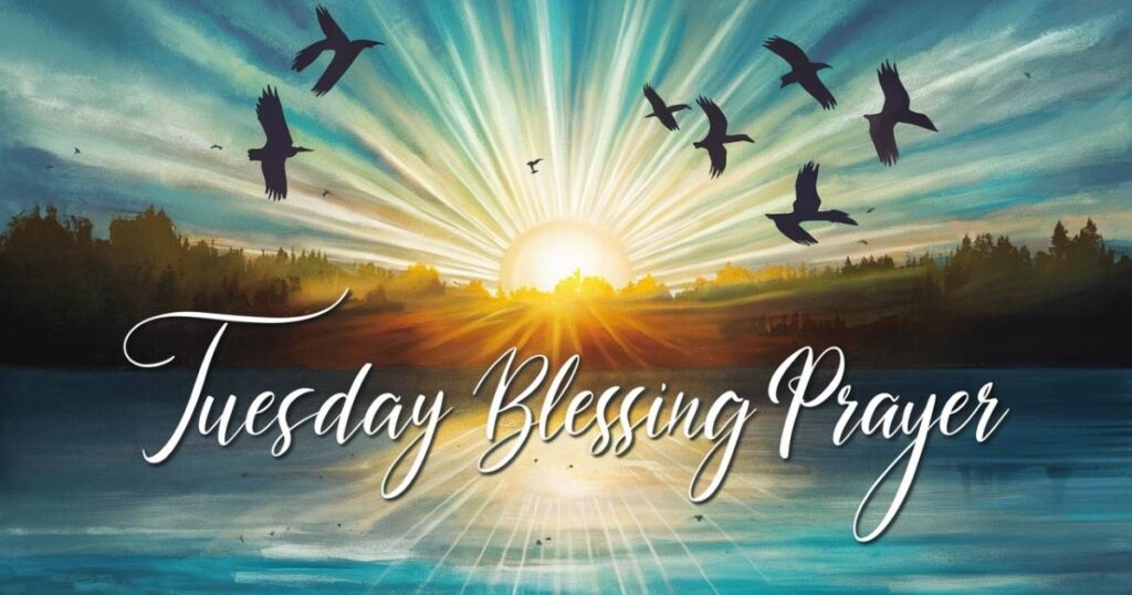 Tuesday Blessing Prayer