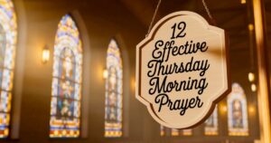 12 Effective Thursday Morning Prayer