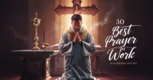 30 Best Prayer For Work