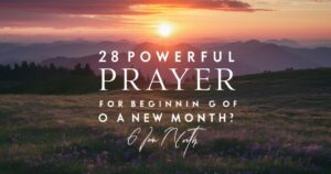 Powerful Prayer For Beginning Of A New Month