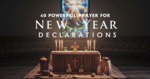 Powerful Prayer For New Year Declarations