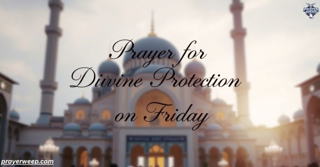 Prayer for Divine Protection on Friday